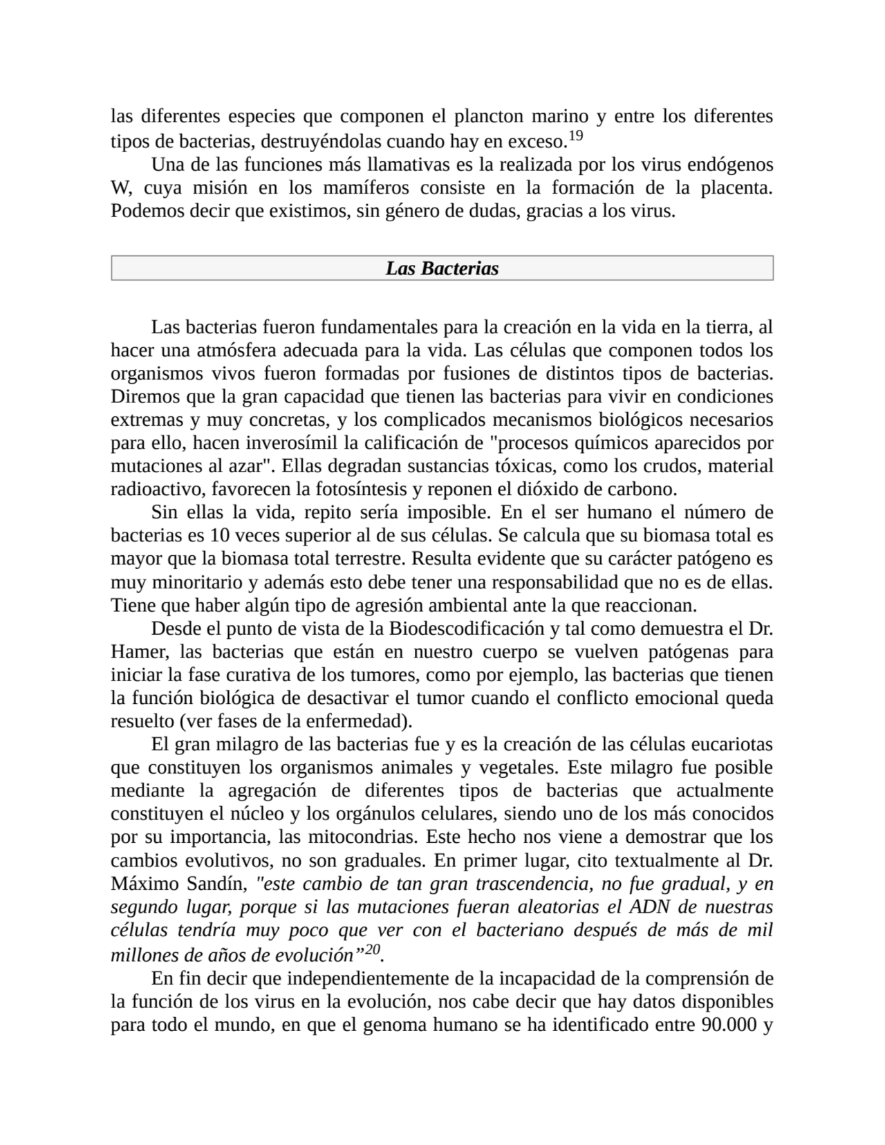 las diferentes especies que componen el plancton marino y entre los diferentes
tipos de bacterias,…