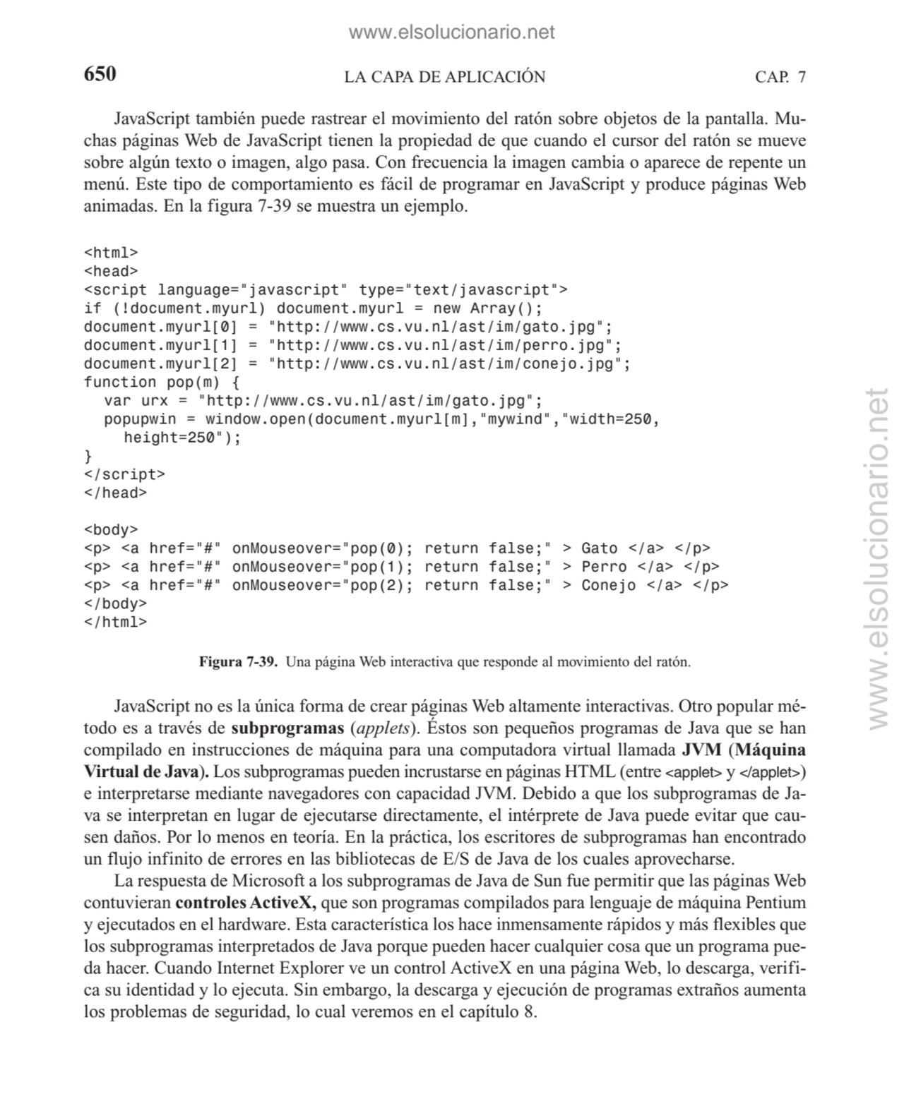 LA CAPA DE APLICACIÓN
JavaScript también puede rastrear el movimiento del ratón sobre objetos de l…