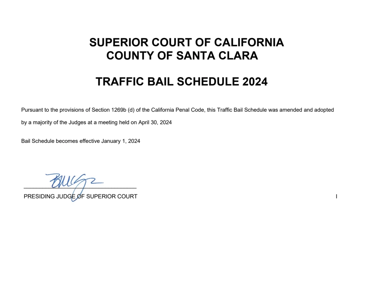 SUPERIOR COURT OF CALIFORNIA 
COUNTY OF SANTA CLARA 
 TRAFFIC BAIL SCHEDULE 2024 
Pursuant to th…