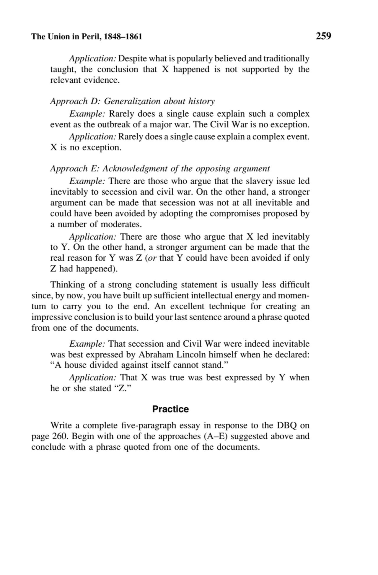 The Union in Peril, 1848–1861 259
Application: Despite what is popularly believed and traditionall…