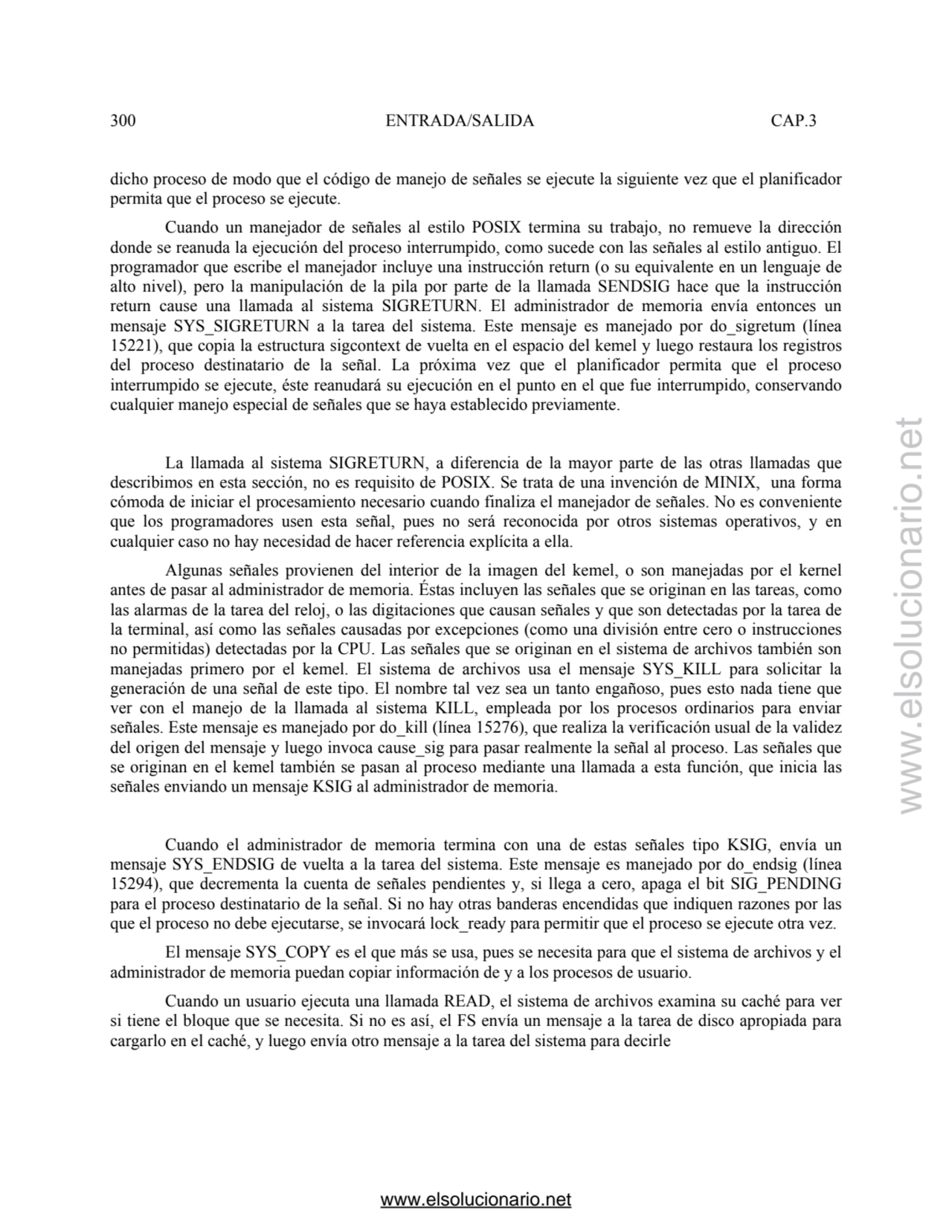 300 ENTRADA/SALIDA CAP.3 
dicho proceso de modo que el código de manejo de señales se ejecute la s…