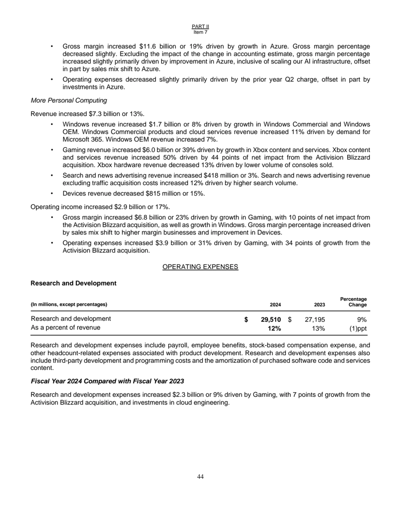 PART II
Item 7
44
• Gross margin increased $11.6 billion or 19% driven by growth in Azure. Gross…