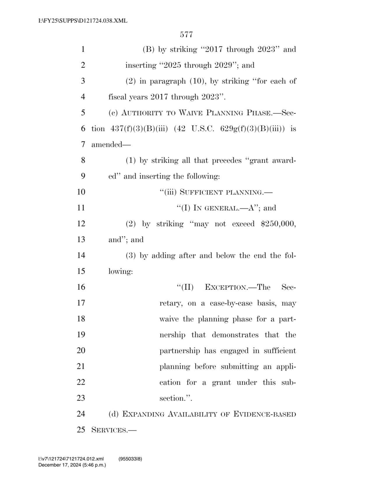 577 
1 (B) by striking ‘‘2017 through 2023’’ and 
2 inserting ‘‘2025 through 2029’’; and 
3 (2) …