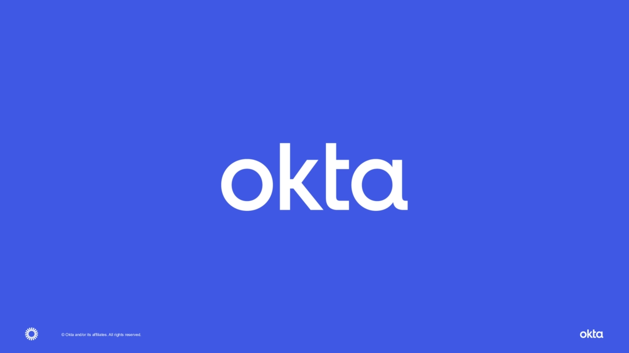 © Okta and/or its affiliates. All rights reserved. 