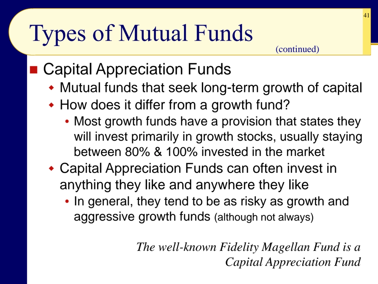 41
◼ Capital Appreciation Funds
 Mutual funds that seek long-term growth of capital
 How does …