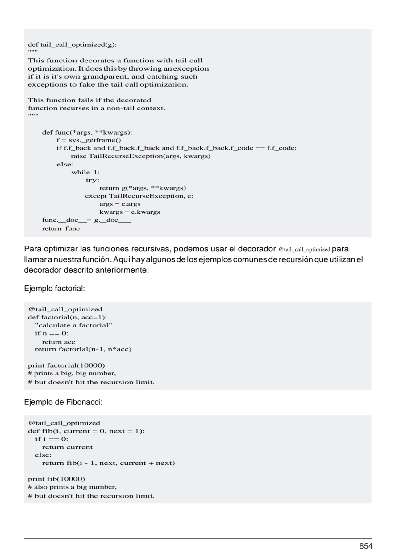 854
@tail_call_optimized 
def factorial(n, acc=1):
"calculate a factorial" 
if n == 0:
return …