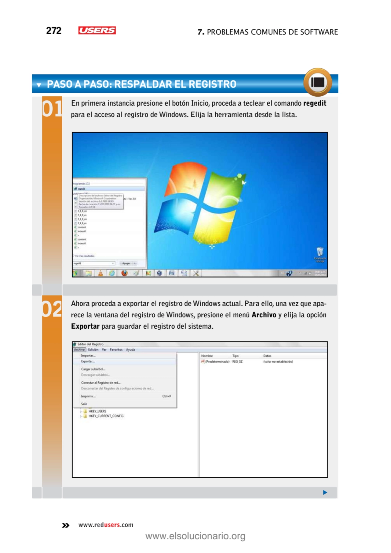 272 7. Problemas comunes de software
www.redusers.com
paso a paso: Respaldar el registro
En prim…