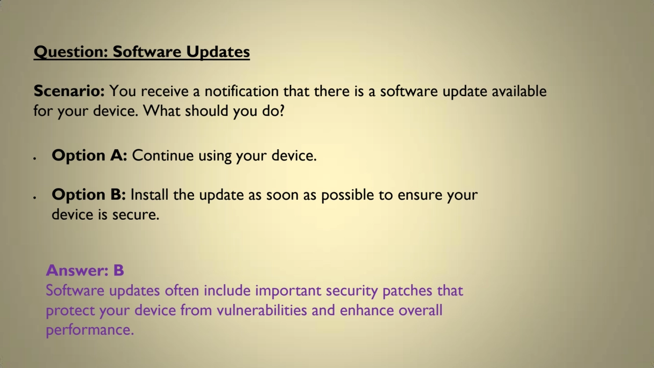 Question: Software Updates
Scenario: You receive a notification that there is a software update av…