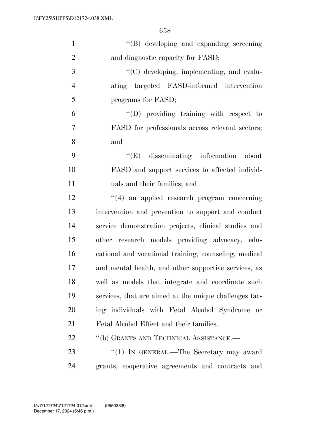 658 
1 ‘‘(B) developing and expanding screening 
2 and diagnostic capacity for FASD; 
3 ‘‘(C) de…