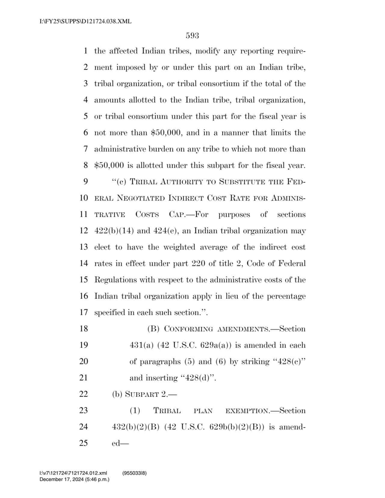 593 
1 the affected Indian tribes, modify any reporting require2 ment imposed by or under this pa…