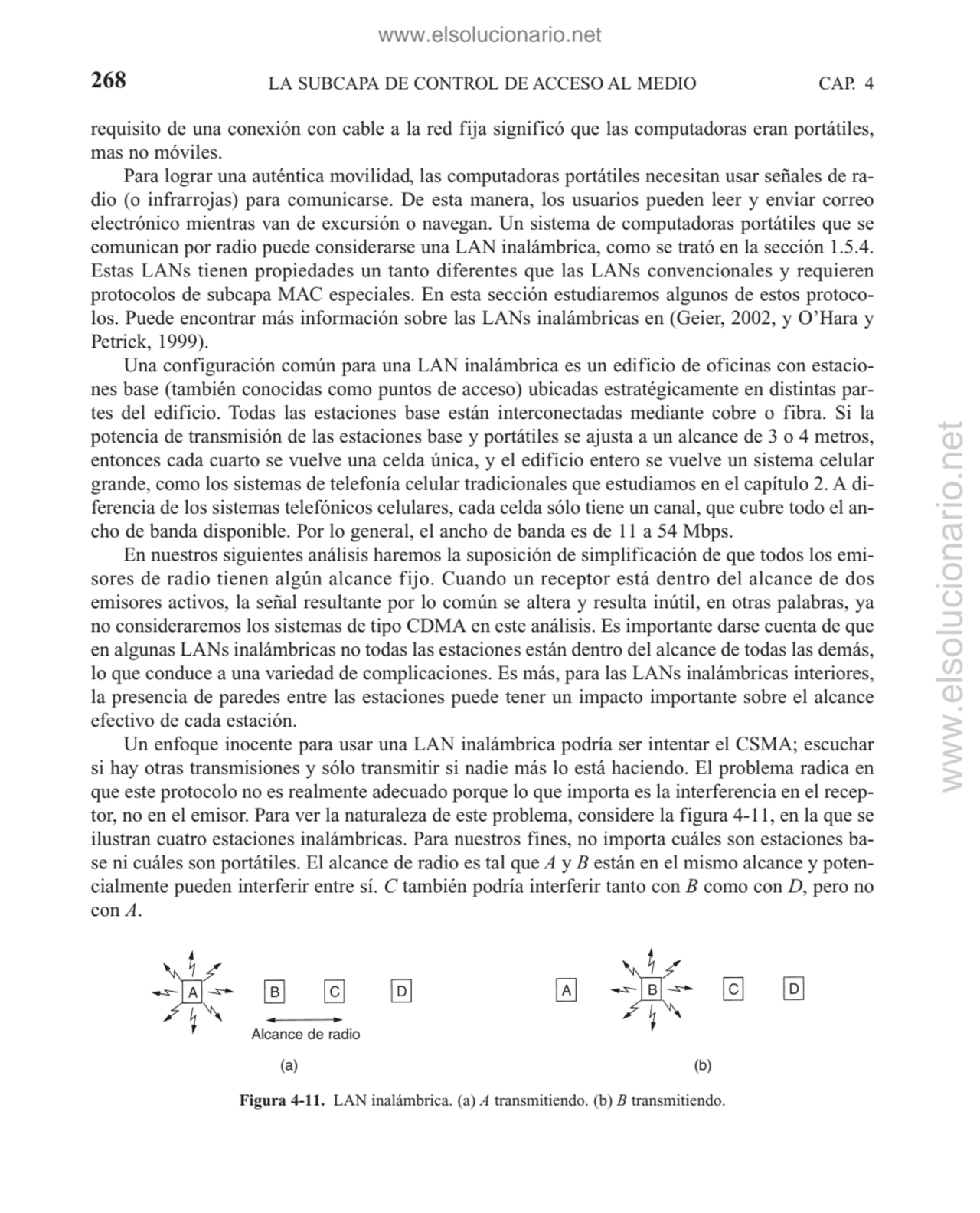 requisito de una conexión con cable a la red fija significó que las computadoras eran portátiles,
…