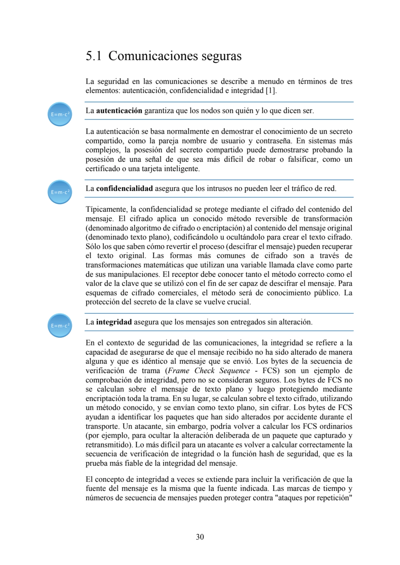 30
5.1 Comunicaciones seguras 
La seguridad en las comunicaciones se describe a menudo en término…