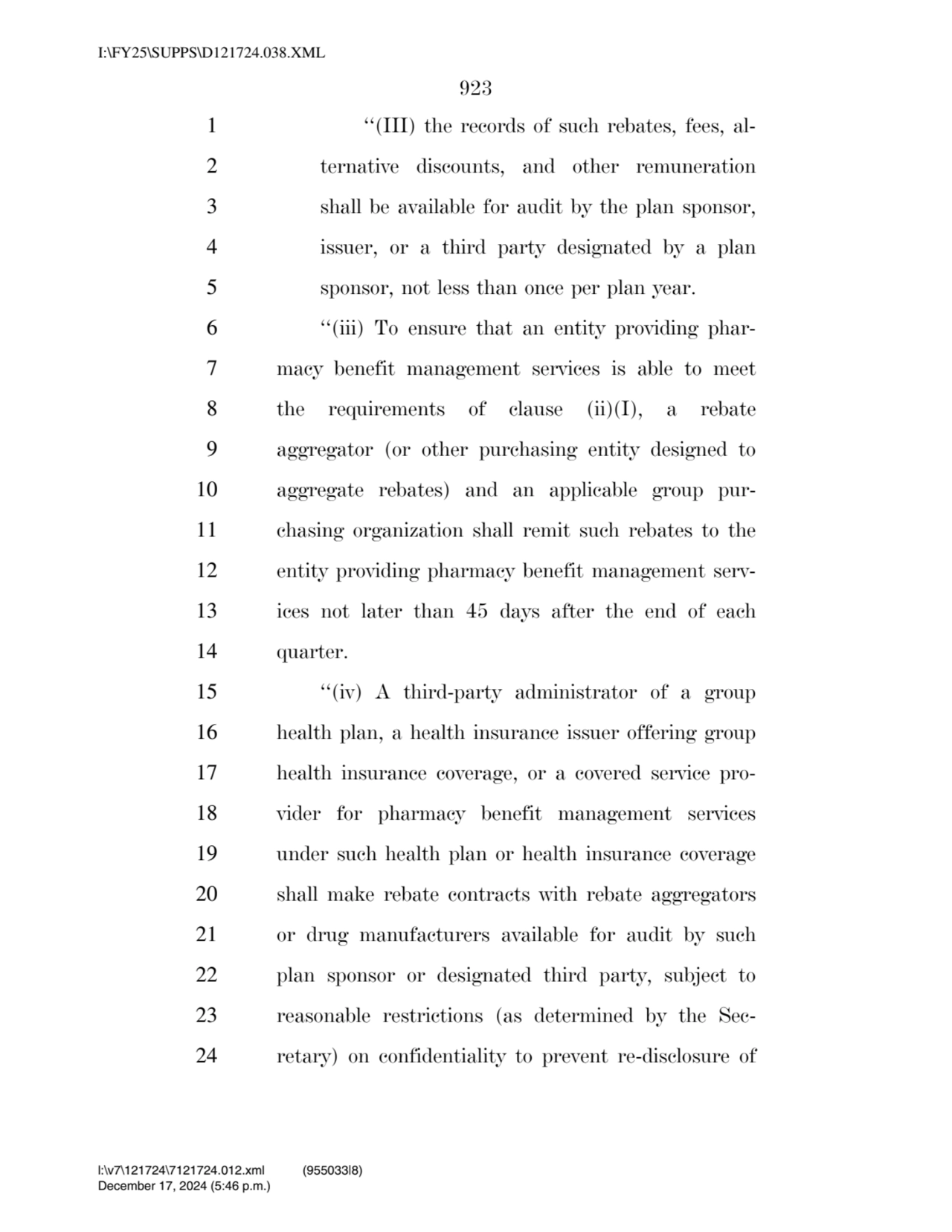 923 
1 ‘‘(III) the records of such rebates, fees, al2 ternative discounts, and other remuneration…