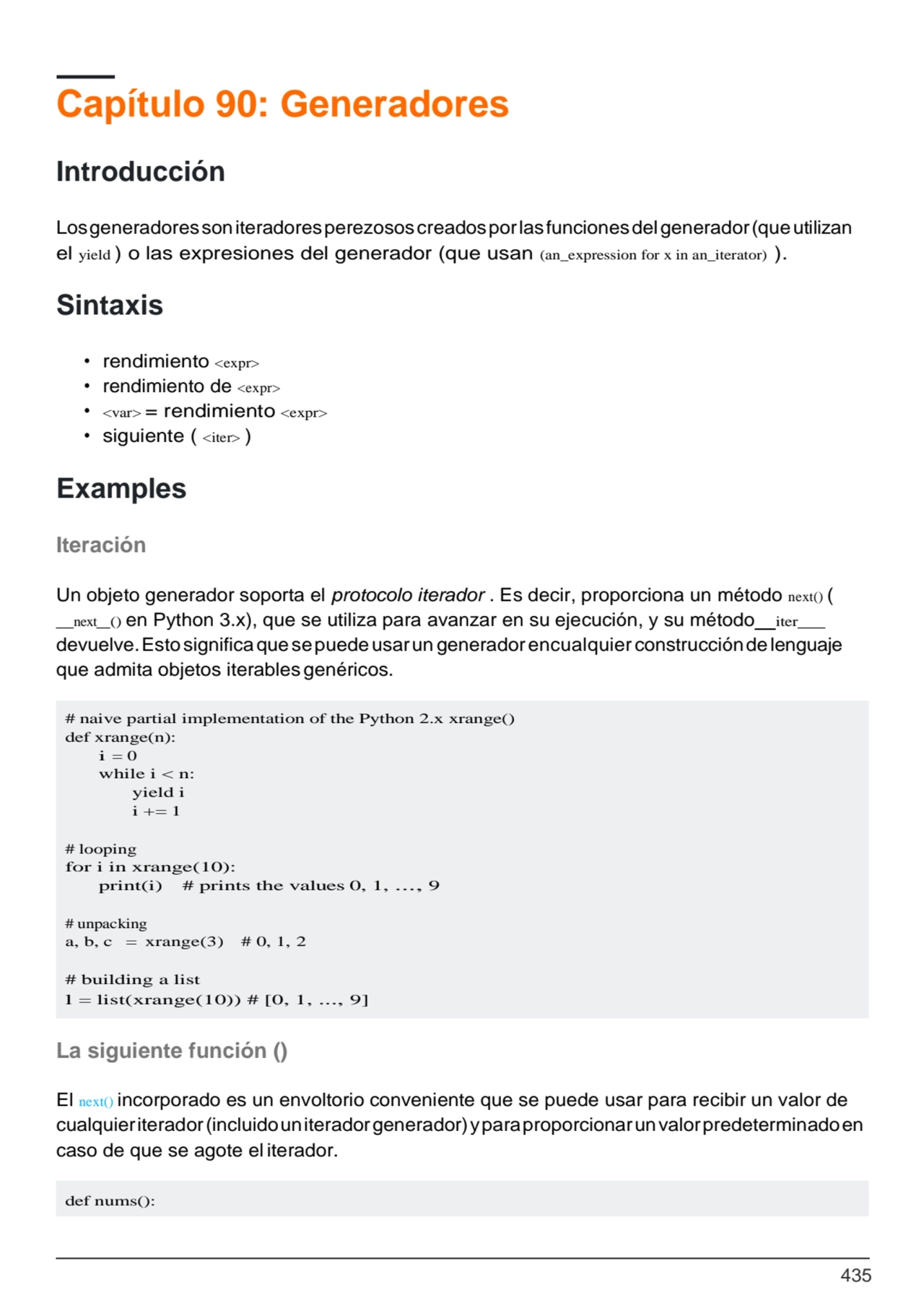 435
# naive partial implementation of the Python 2.x xrange() 
def xrange(n):
i = 0
while i < n…