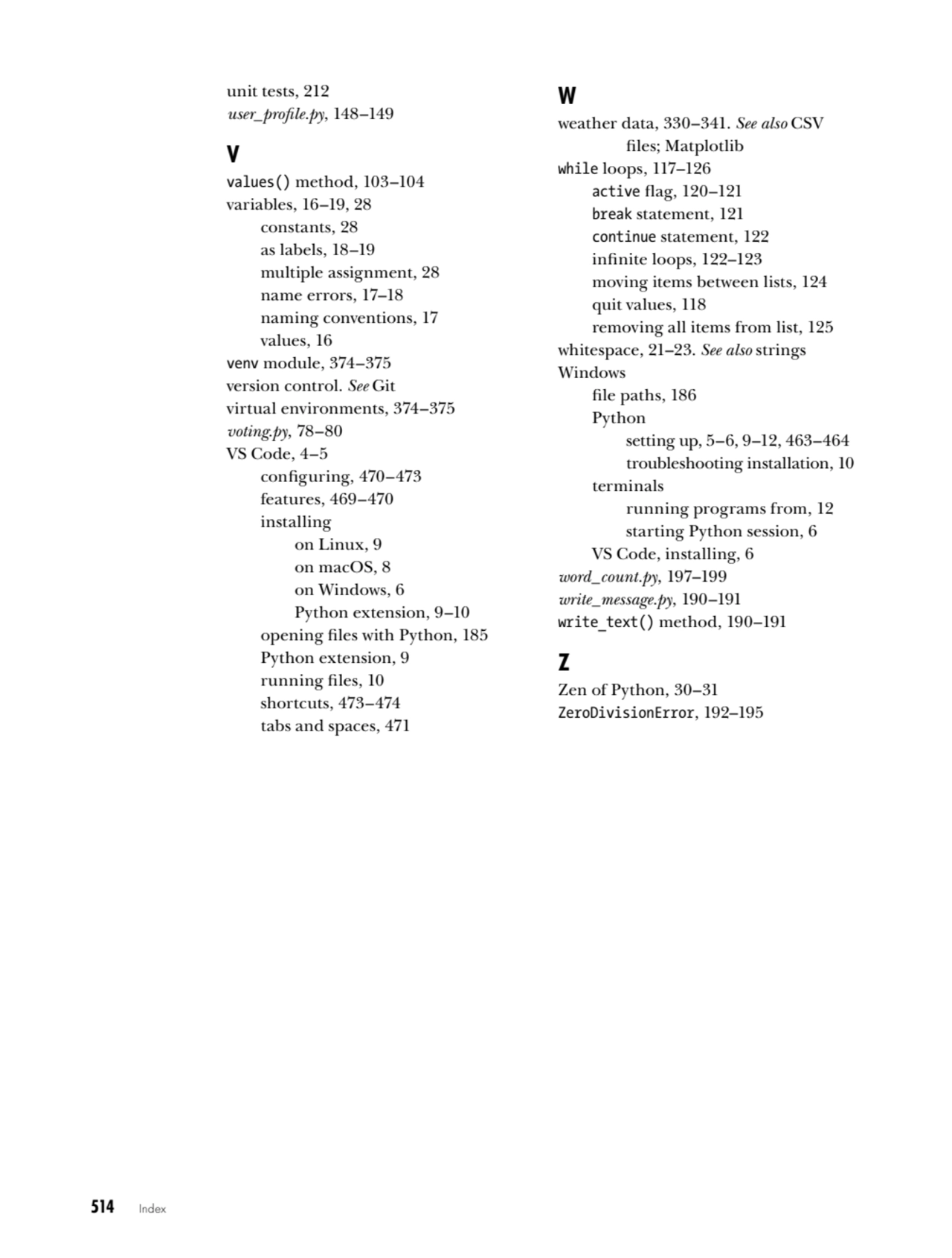 514   Index
unit tests, 212
user_profile.py, 148–149
V
values() method, 103–104
variables, 16–…