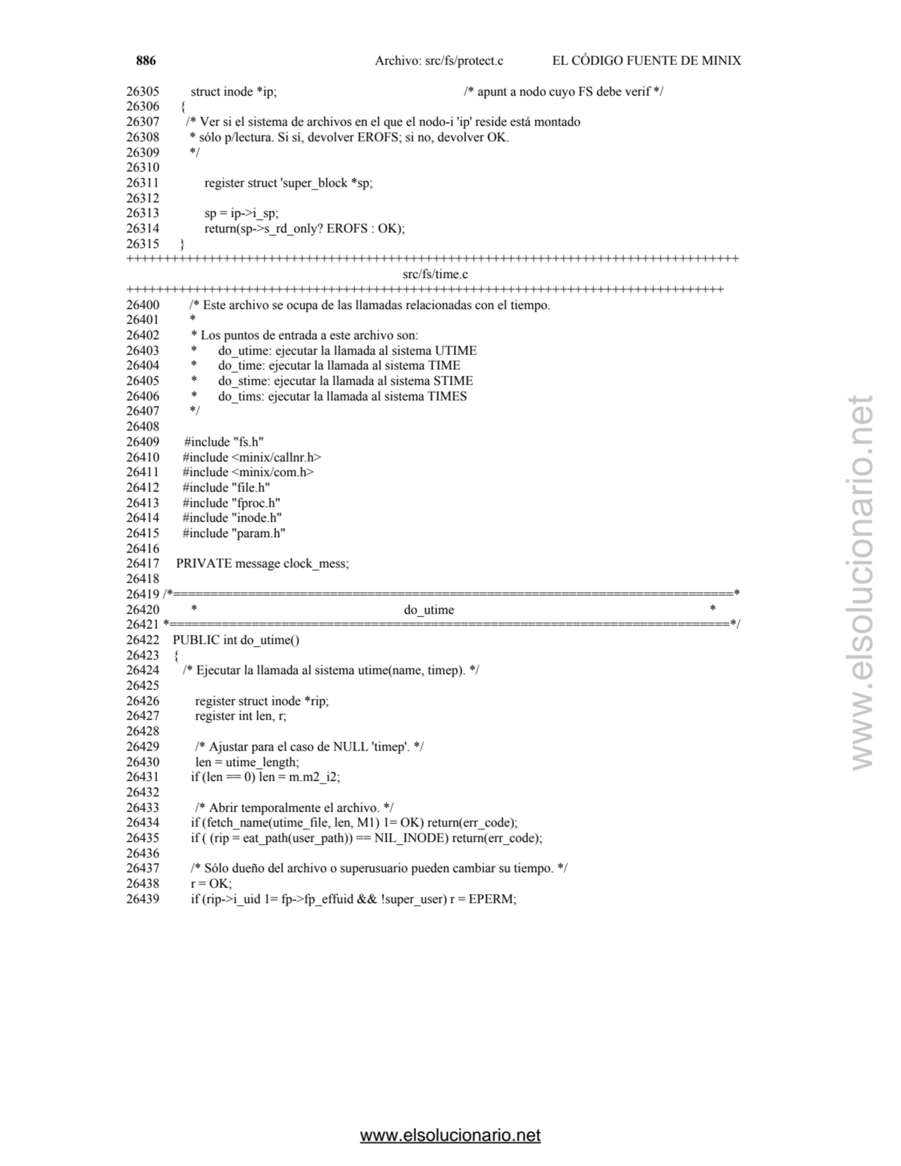  886 Archivo: src/fs/protect.c EL CÓDIGO FUENTE DE MINIX 
26305 struct inode *ip; /* apunt a nodo …