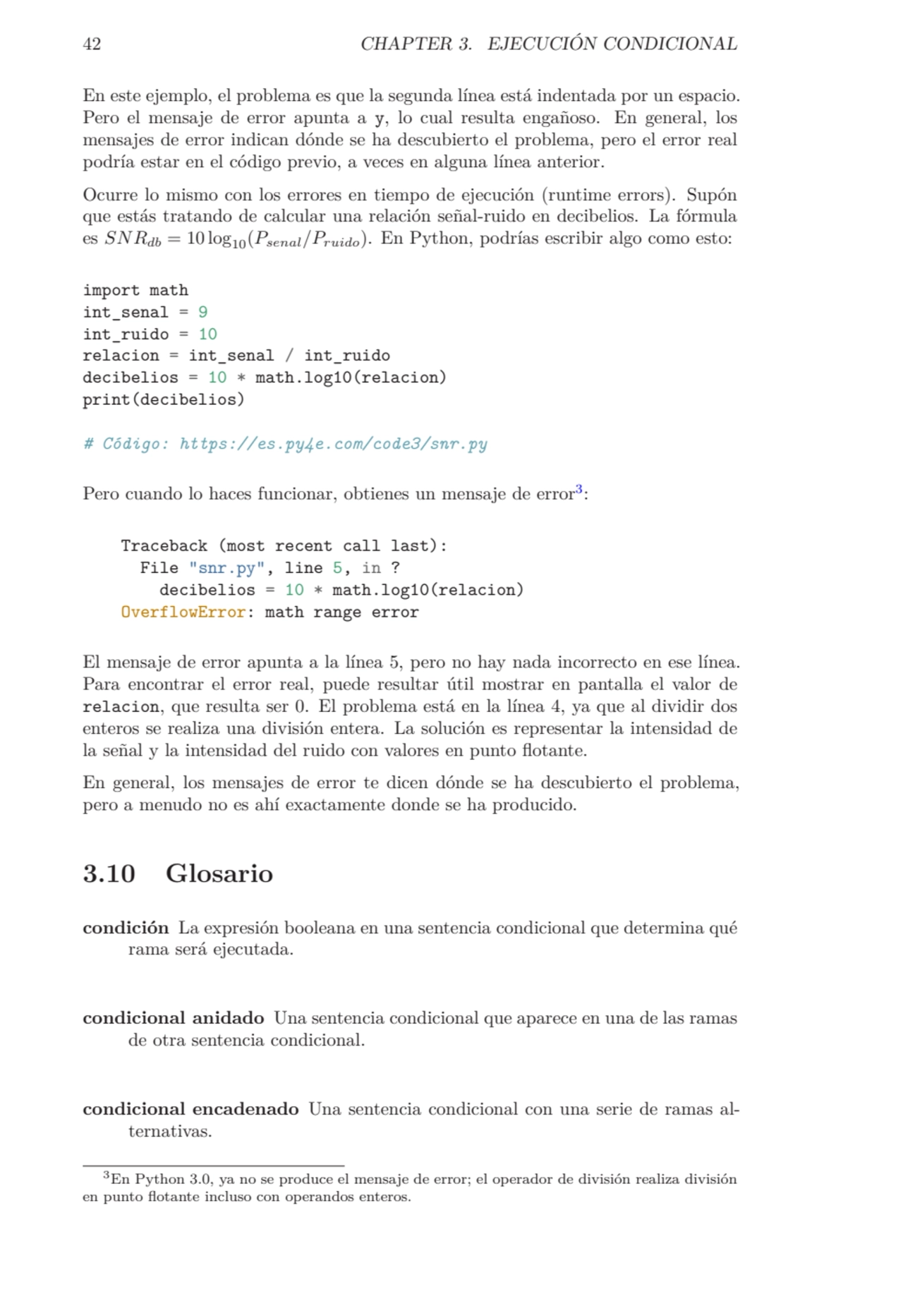 42 CHAPTER 3. EJECUCIÓN CONDICIONAL
En este ejemplo, el problema es que la segunda línea está inde…