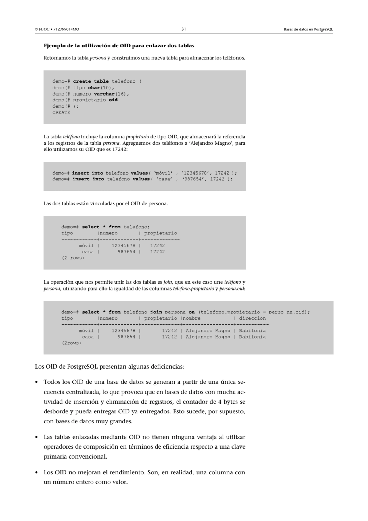  FUOC • 71Z799014MO 31 Bases de datos en PostgreSQL
Ejemplo de la utilización de OID para enlazar…