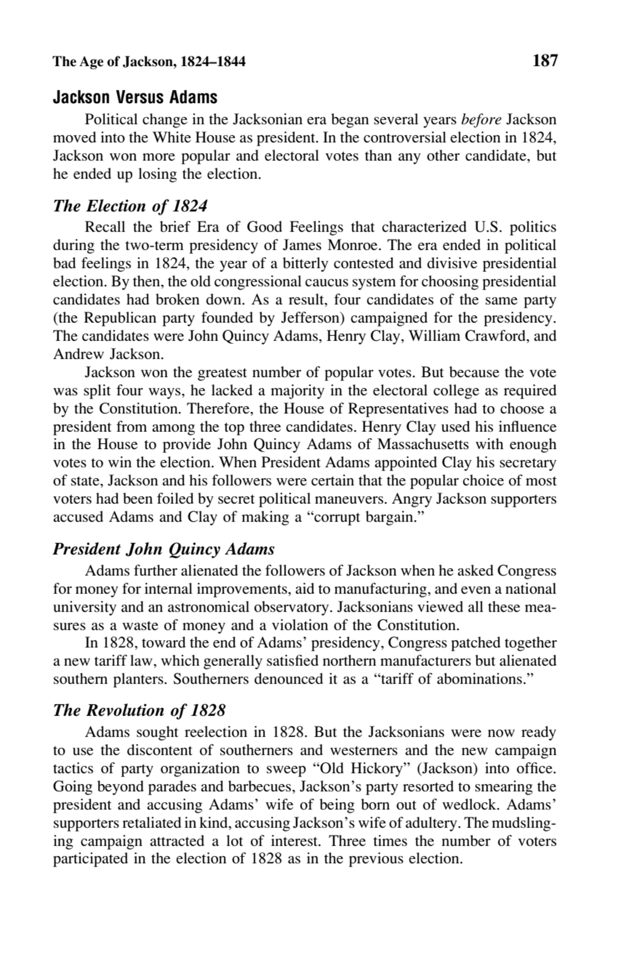 The Age of Jackson, 1824–1844 187
Jackson Versus Adams
Political change in the Jacksonian era beg…