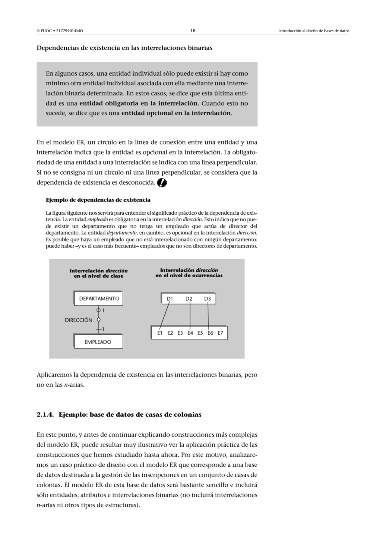  FUOC • 71Z799014MO 18 Introducción al diseño de bases de datos
Dependencias de existencia en las…