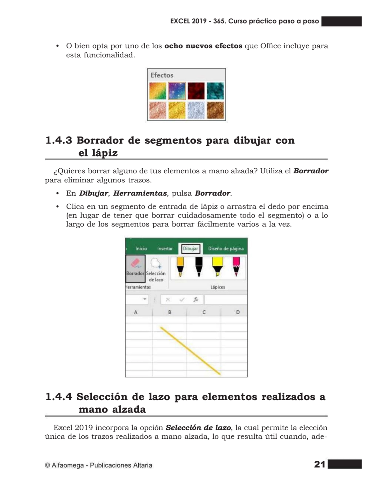 21
• O bien opta por uno de los ocho nuevos efectos que Ofce incluye para
esta funcionalidad.
1…