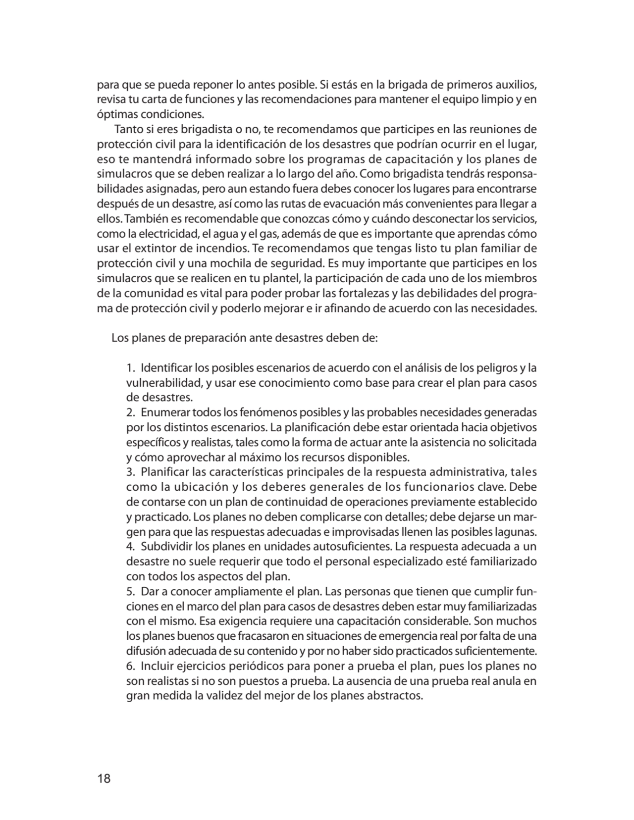 18
para que se pueda reponer lo antes posible. Si estás en la brigada de primeros auxilios, 
revi…