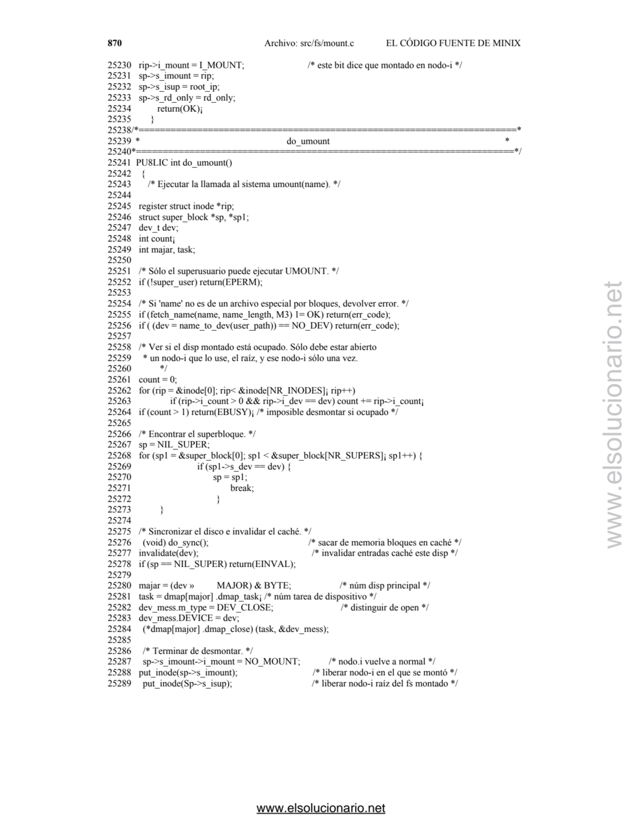 870 Archivo: src/fs/mount.c EL CÓDIGO FUENTE DE MINIX
25230 rip->i_mount = I_MOUNT; /* este bit di…