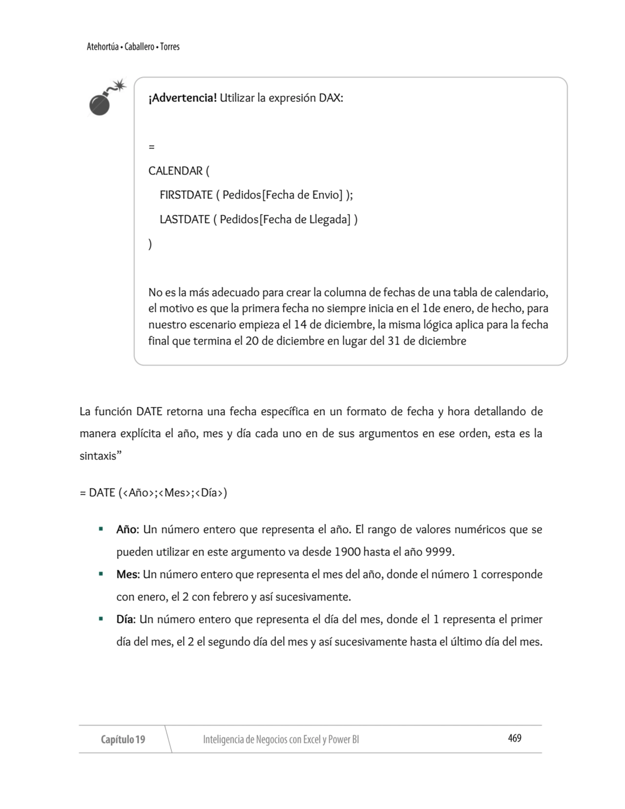 La función DATE retorna una fecha específica en un formato de fecha y hora detallando de 
manera e…