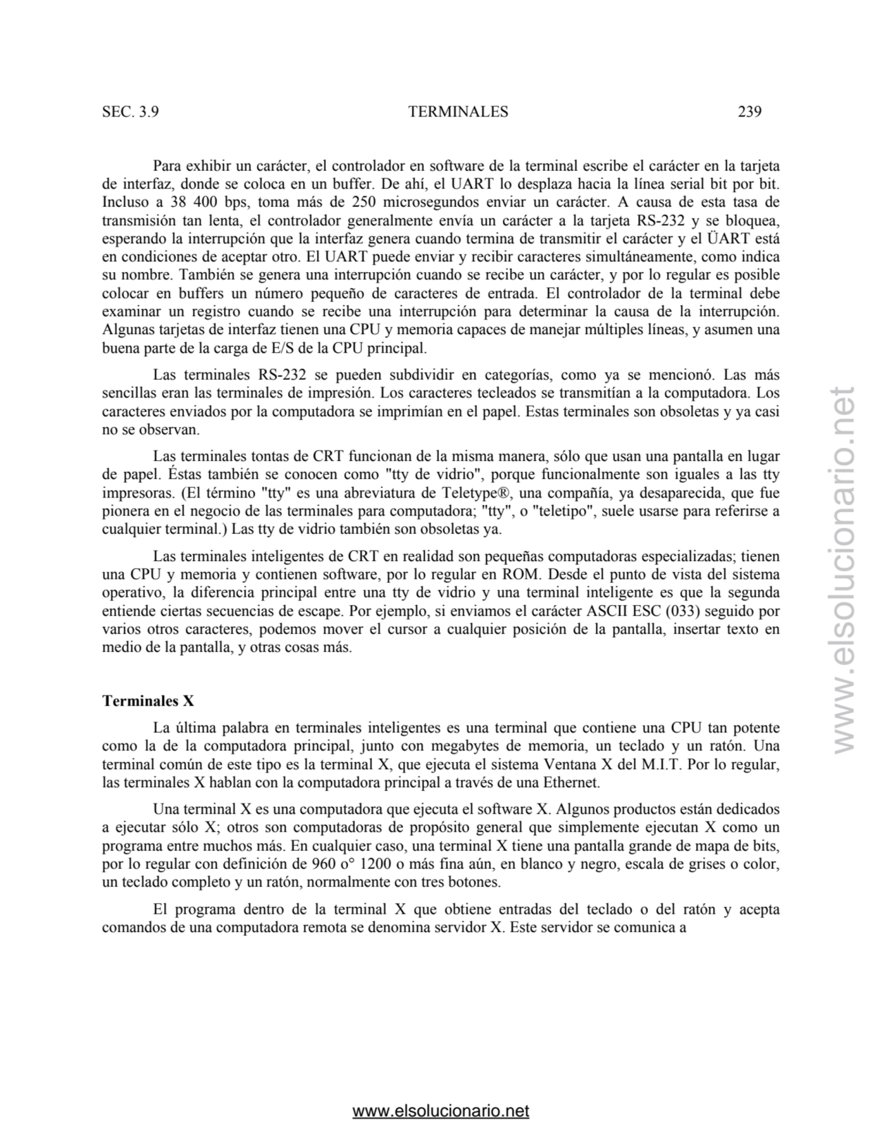 SEC. 3.9 TERMINALES 239 
Para exhibir un carácter, el controlador en software de la terminal escri…