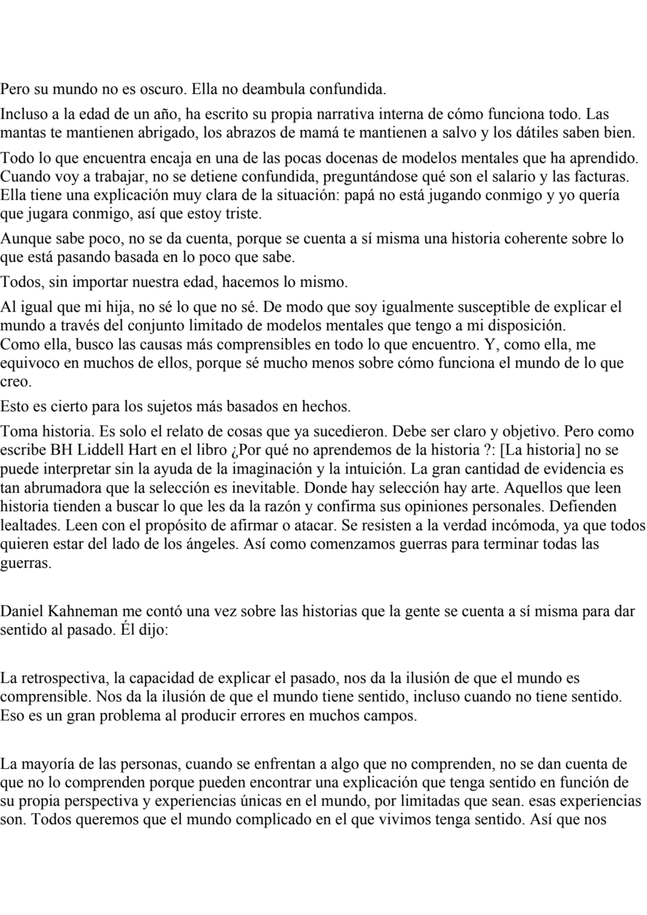 Pero su mundo no es oscuro. Ella no deambula confundida.
Incluso a la edad de un año, ha escrito s…