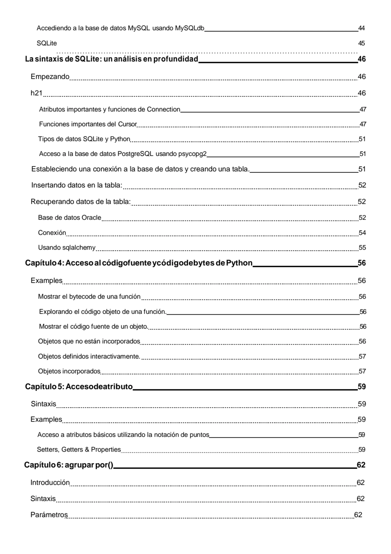 Accediendo a la base de datos MySQL usando MySQLdb 44 
SQLite 45
La sintaxis de SQLite: un anális…