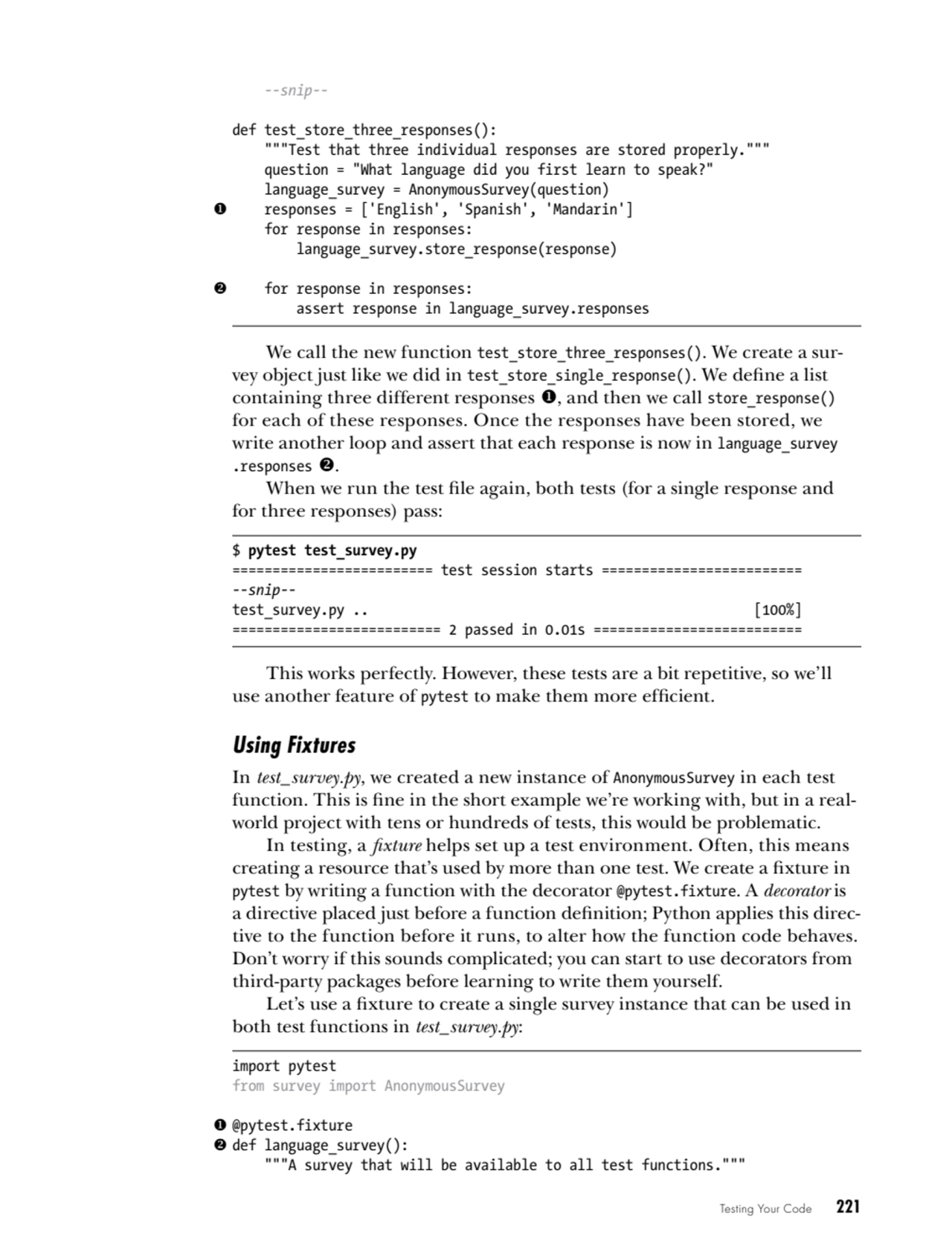 Testing Your Code   221
 --snip--
def test_store_three_responses():
 """Test that three individu…