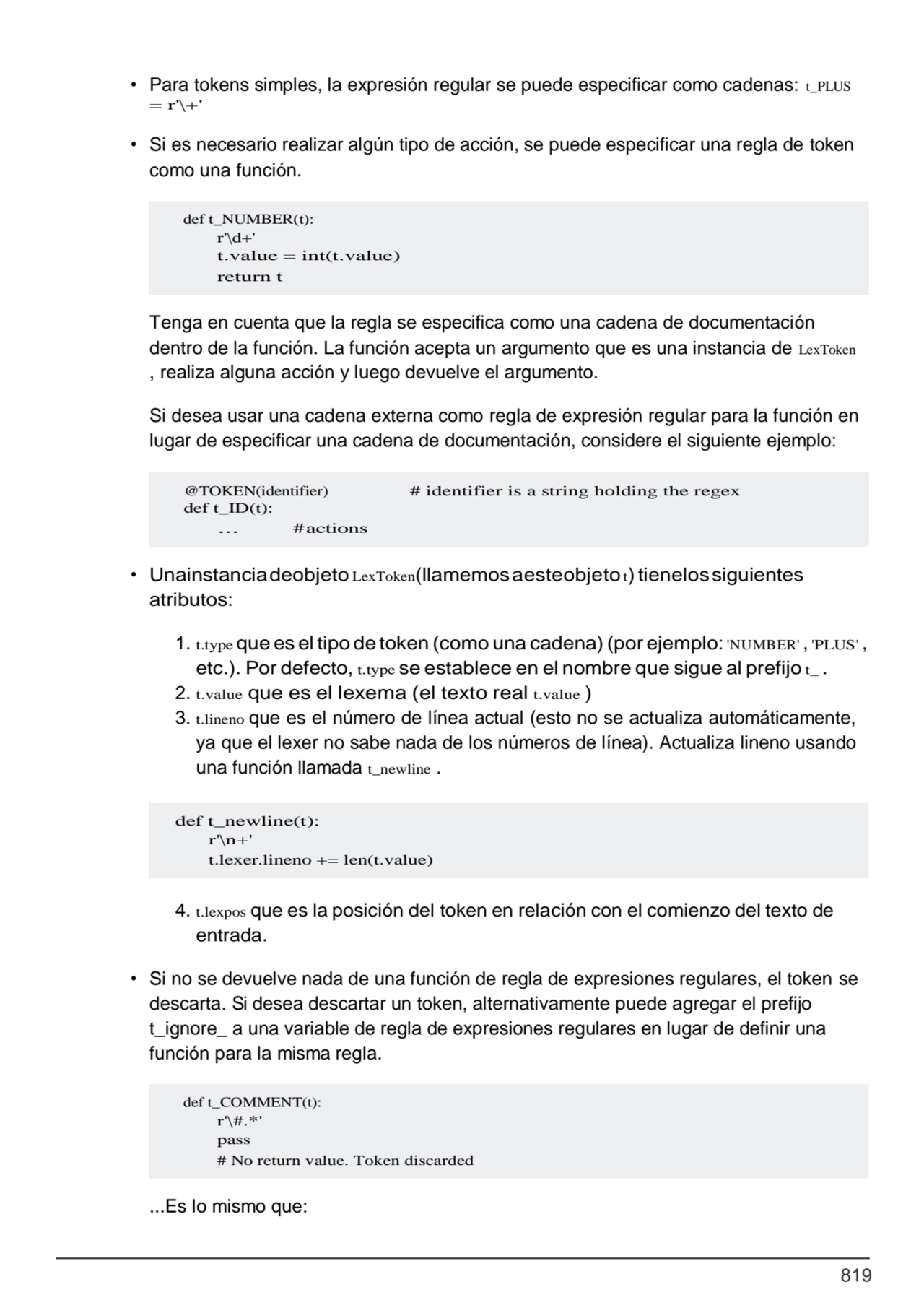 819
def t_NUMBER(t): 
r'\d+'
t.value = int(t.value) 
return t
def t_newline(t): 
r'\n+'
t.le…