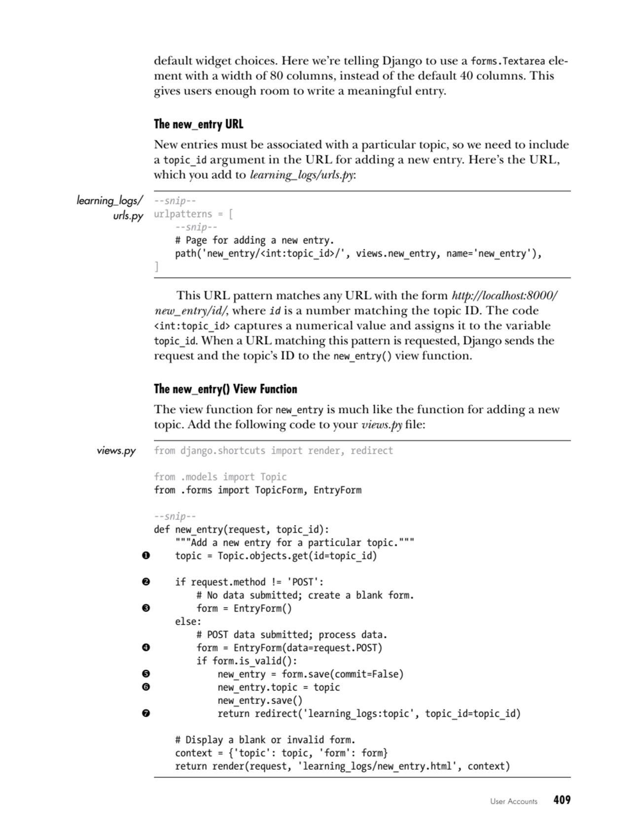 User Accounts   409
default widget choices. Here we’re telling Django to use a forms.Textarea ele…