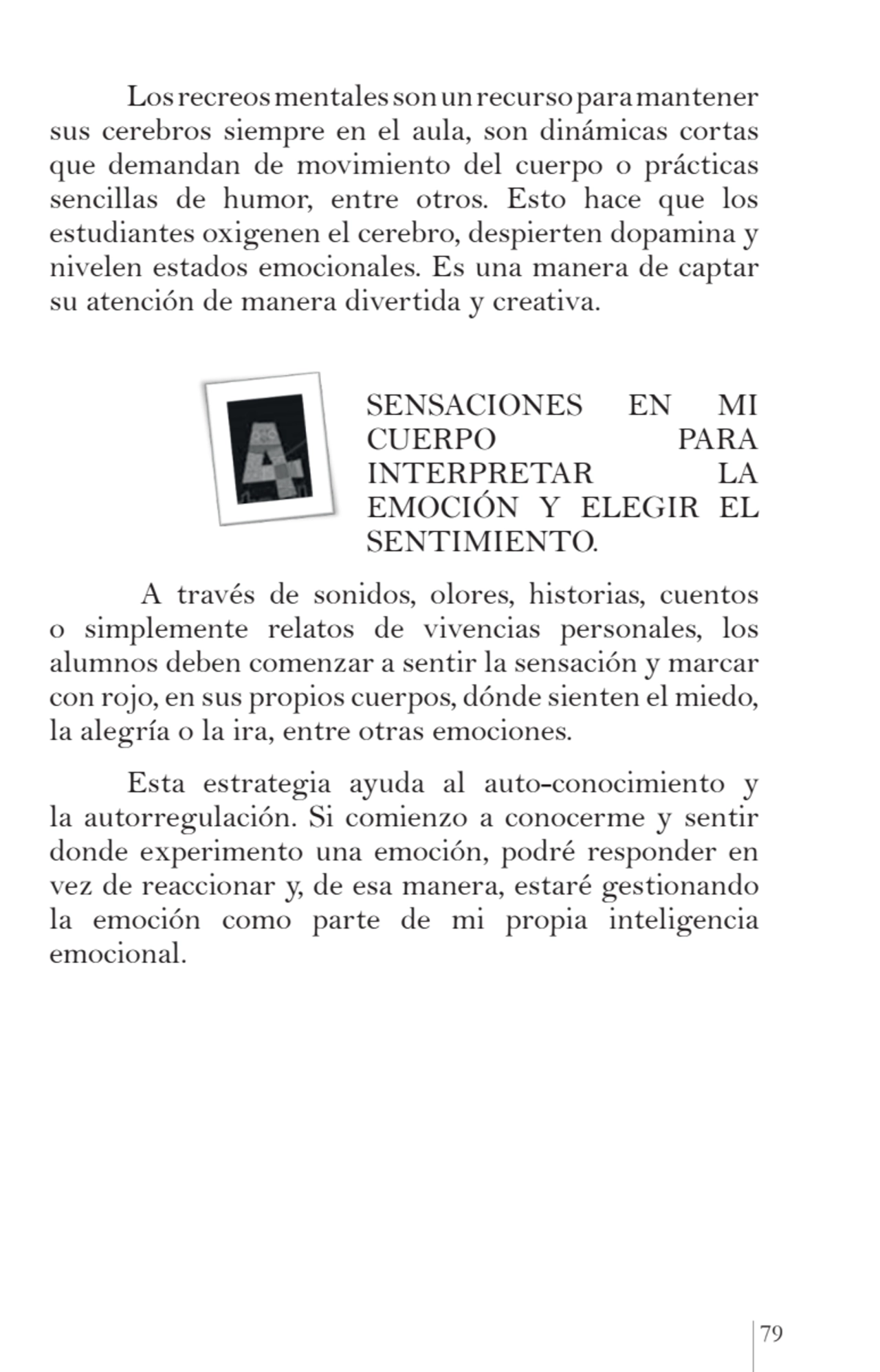 79
Los recreos mentales son un recurso para mantener 
sus cerebros siempre en el aula, son dinámi…