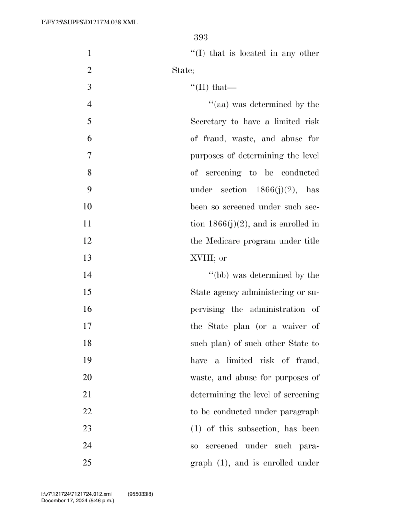 393 
1 ‘‘(I) that is located in any other 
2 State; 
3 ‘‘(II) that— 
4 ‘‘(aa) was determined by…