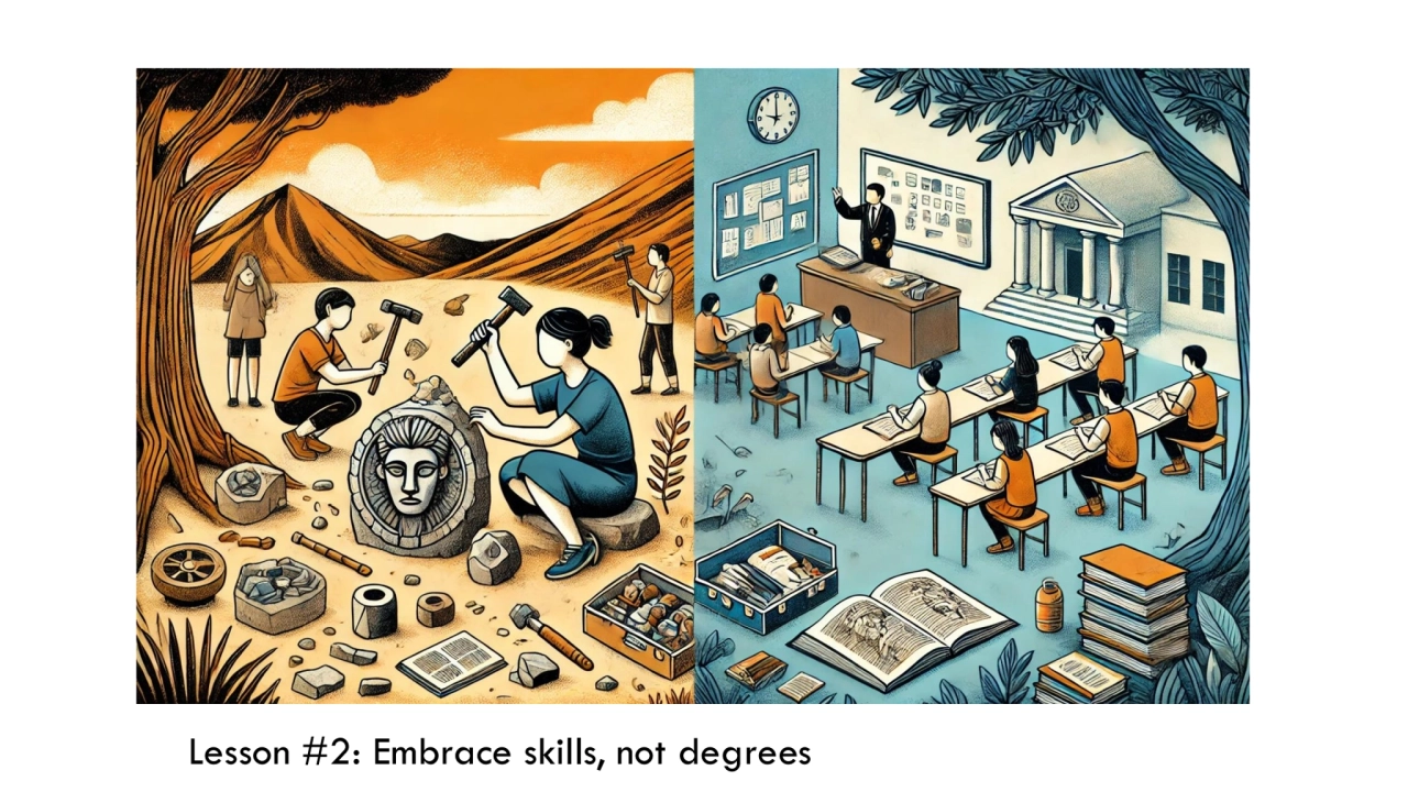 Lesson #2: Embrace skills, not degrees