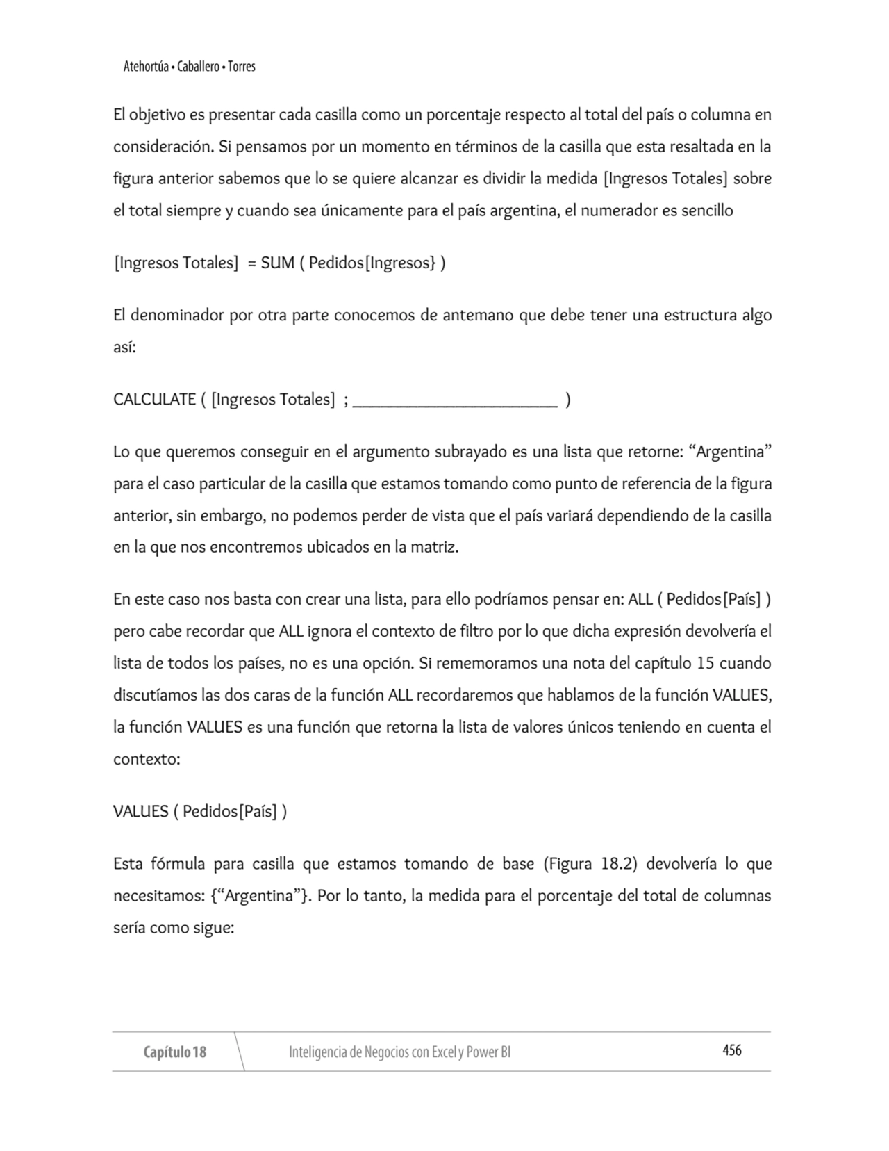 El objetivo es presentar cada casilla como un porcentaje respecto al total del país o columna en 
…