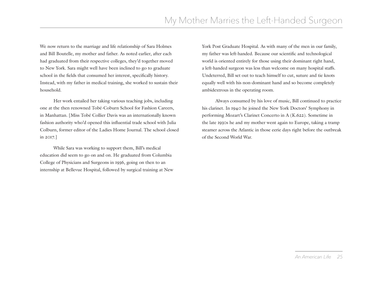 An American Life 25 
My Mother Marries the Left-Handed Surgeon
We now return to the marriage and …