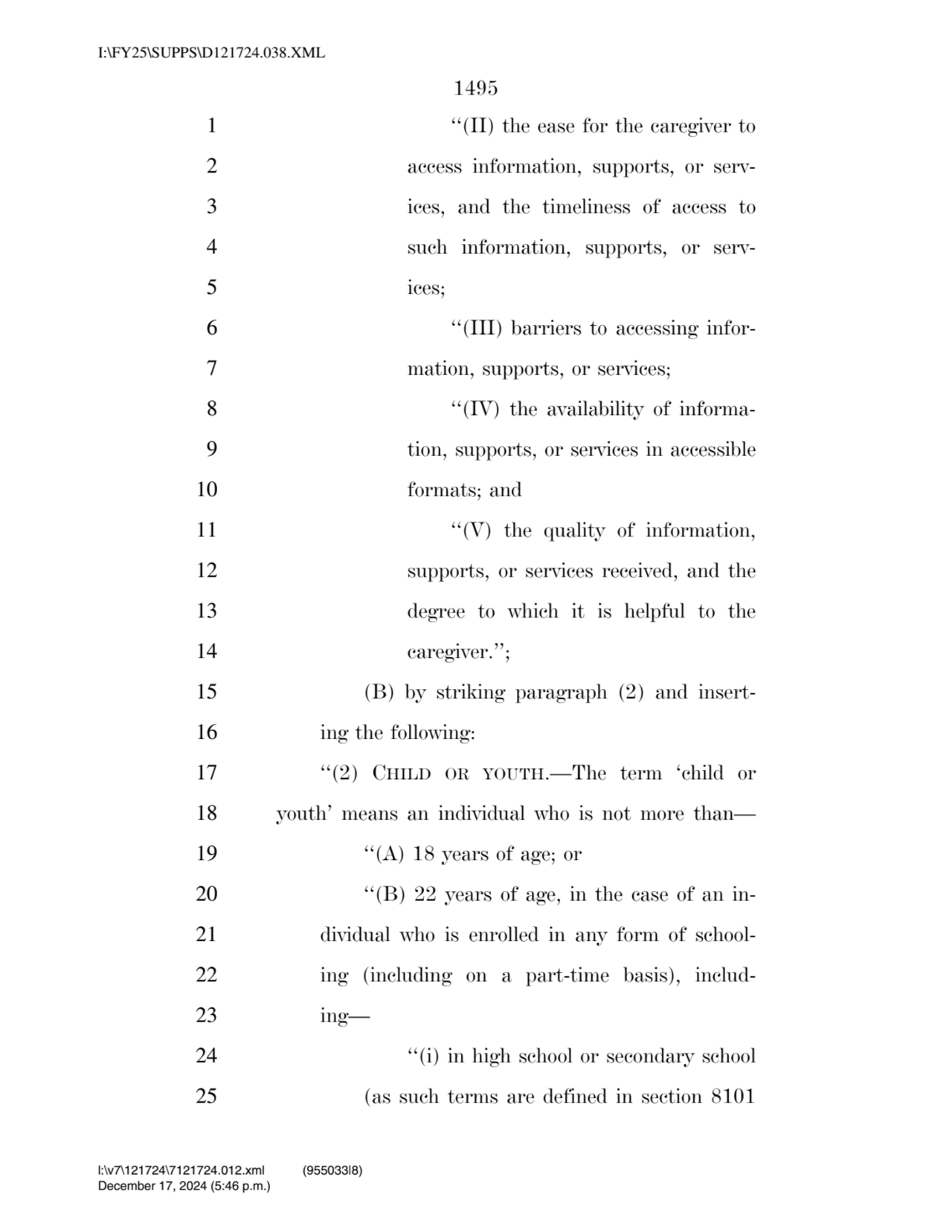 1495 
1 ‘‘(II) the ease for the caregiver to 
2 access information, supports, or serv3 ices, and…