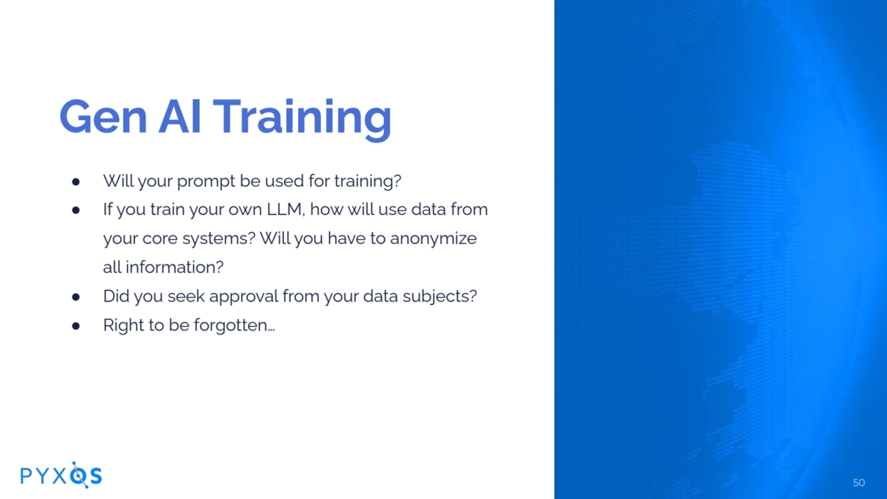 Gen AI Training
● Will your prompt be used for training?
● If you train your own LLM, how will us…