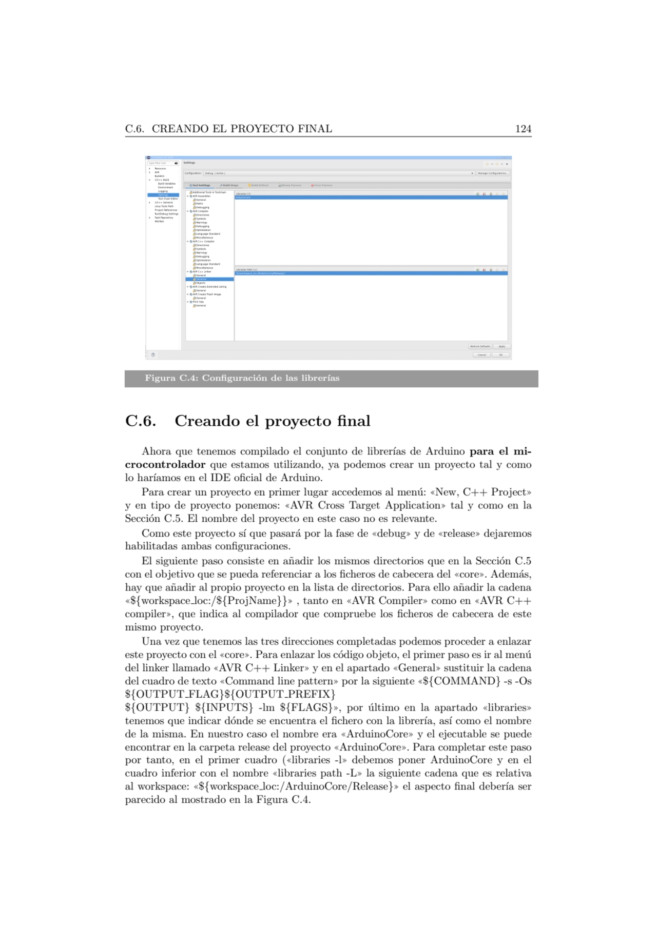 C.6. CREANDO EL PROYECTO FINAL 124
Figura C.4: Configuraci´on de las librer´ıas
C.6. Creando el p…