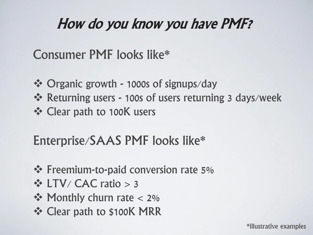 How do you know you have PMF? 
*illustrative examples
Consumer PMF looks like*
❖ Organic growth …