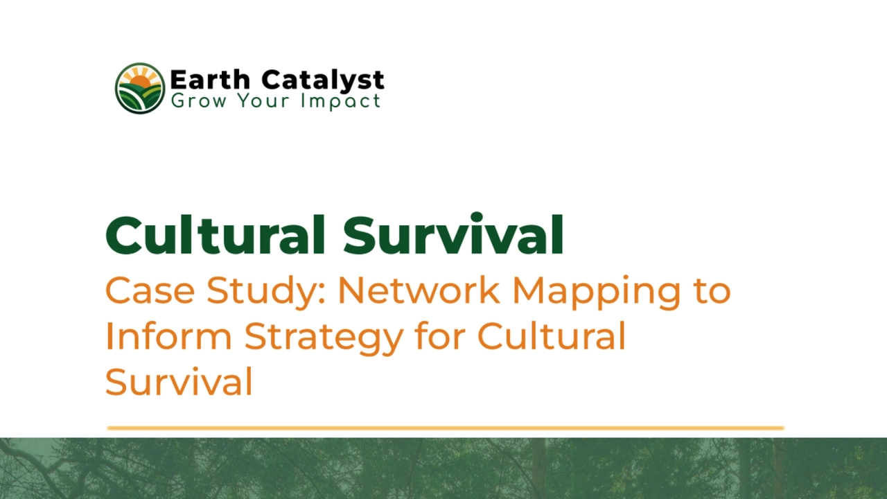 Cultural Survival Earth Catalyst Case Study