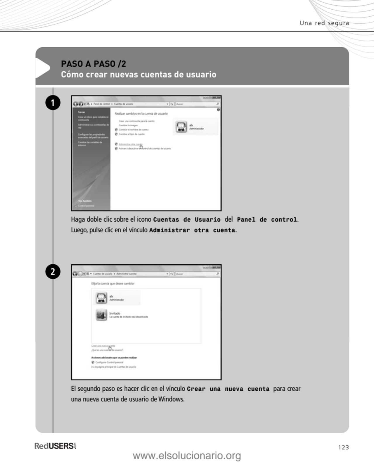 123
Una red segura
PASO A PASO /2
Cómo crear nuevas cuentas de usuario
Haga doble clic sobre el…