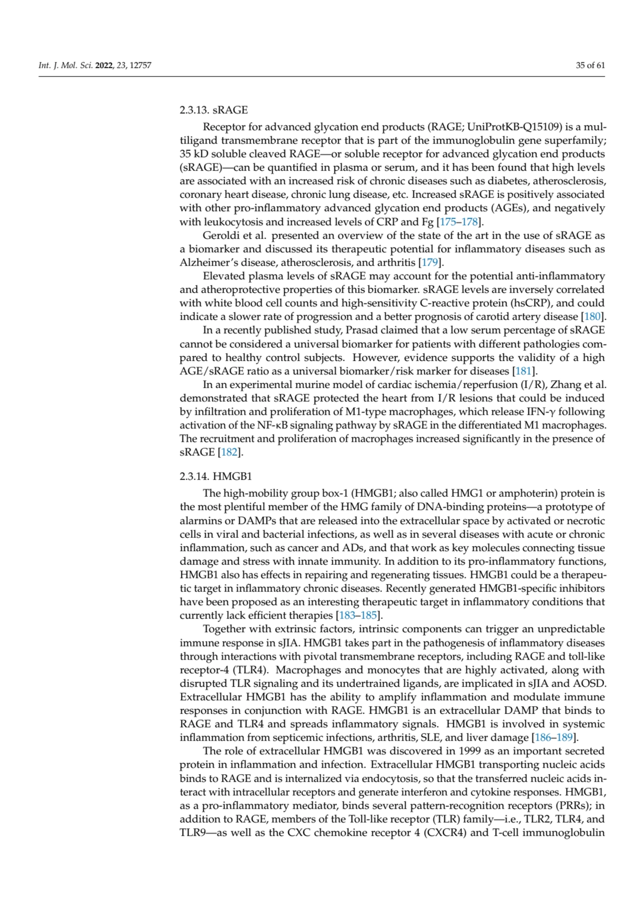 Int. J. Mol. Sci. 2022, 23, 12757 35 of 61
2.3.13. sRAGE
Receptor for advanced glycation end prod…