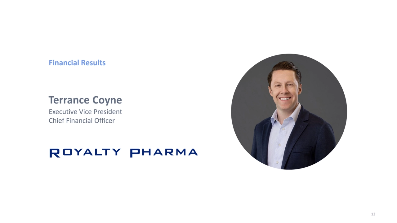 Financial Results
Executive Vice President
Chief Financial Officer
Terrance Coyne
12