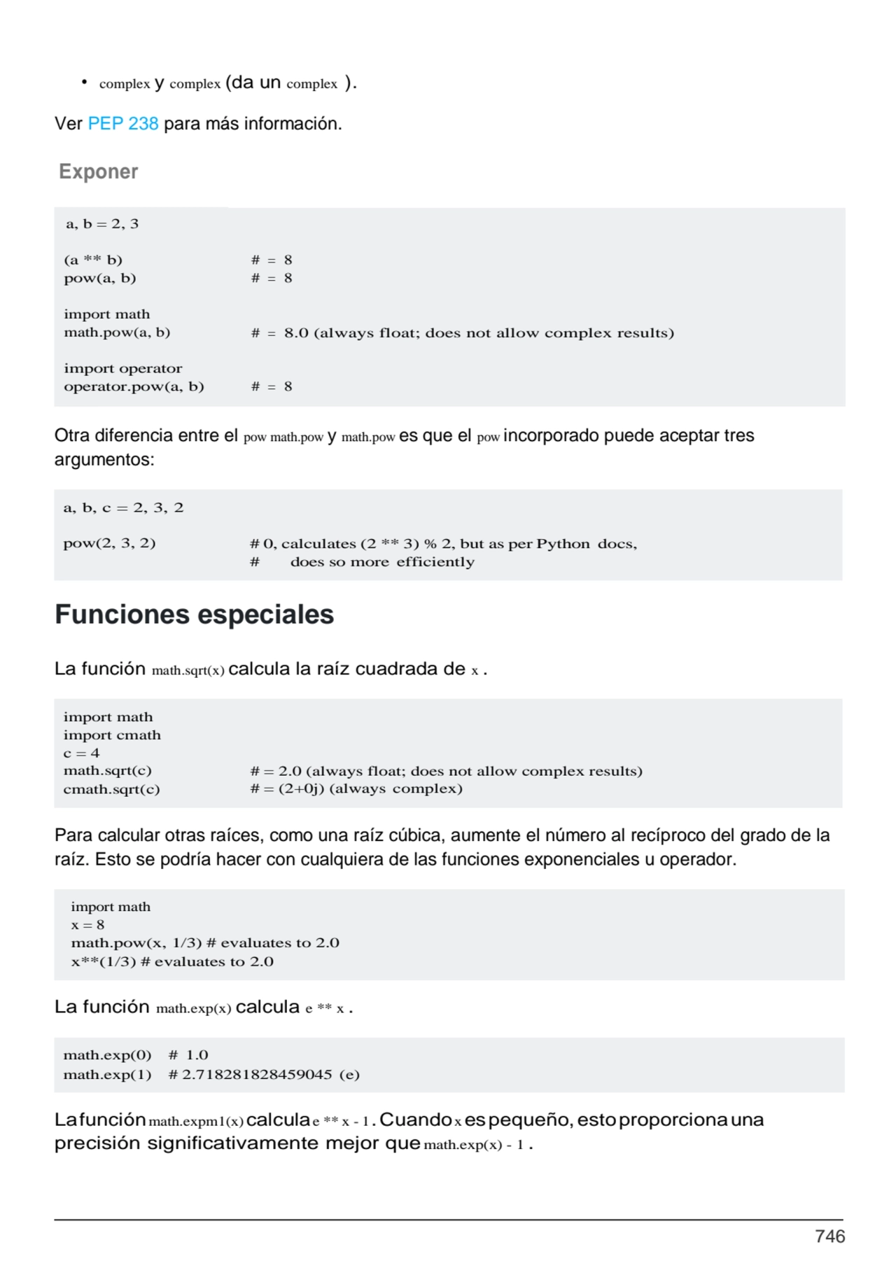 746
# does so more efficiently
# 0, calculates (2 ** 3) % 2, but as per Python docs,
a, b, c = 2…