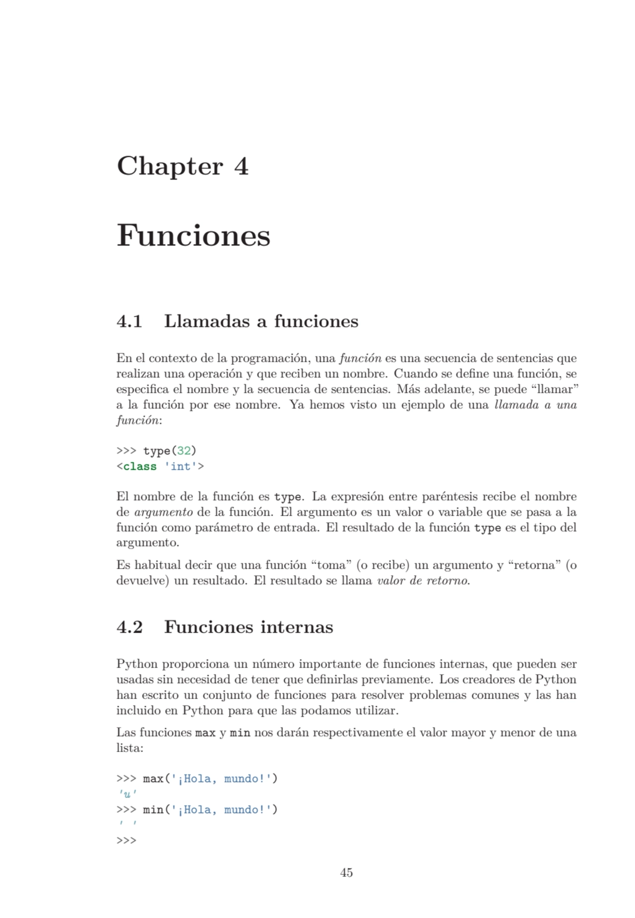 Chapter 4
Funciones
4.1 Llamadas a funciones
En el contexto de la programación, una función es u…