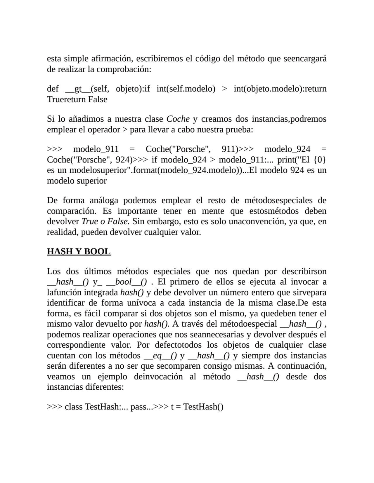 esta simple afirmación, escribiremos el código del método que seencargará
de realizar la comprobac…